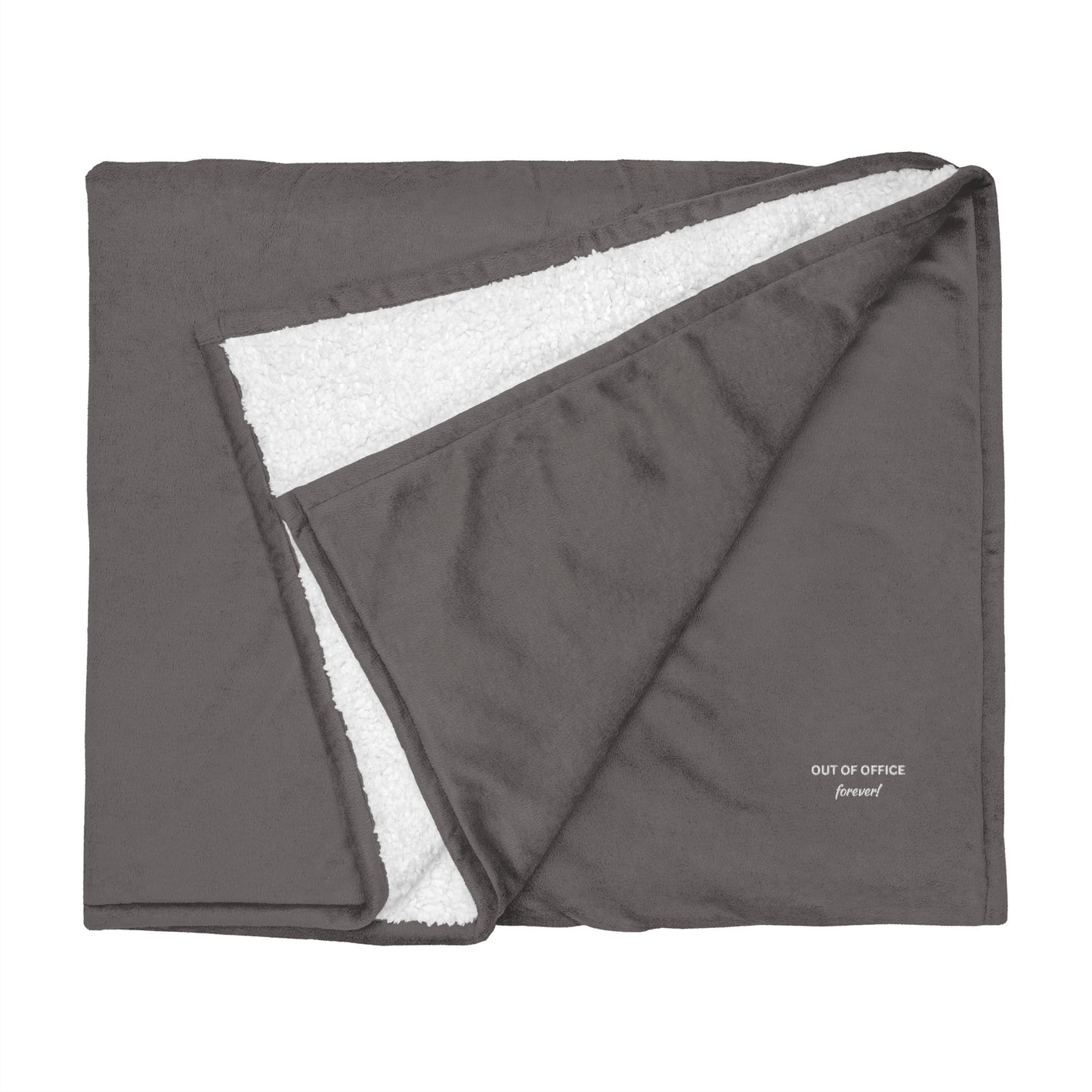 Best High-End Premium White Embroidered Retirement Sherpa Blanket With The Statement, OUT OF OFFICE, forever!sherpa blanket