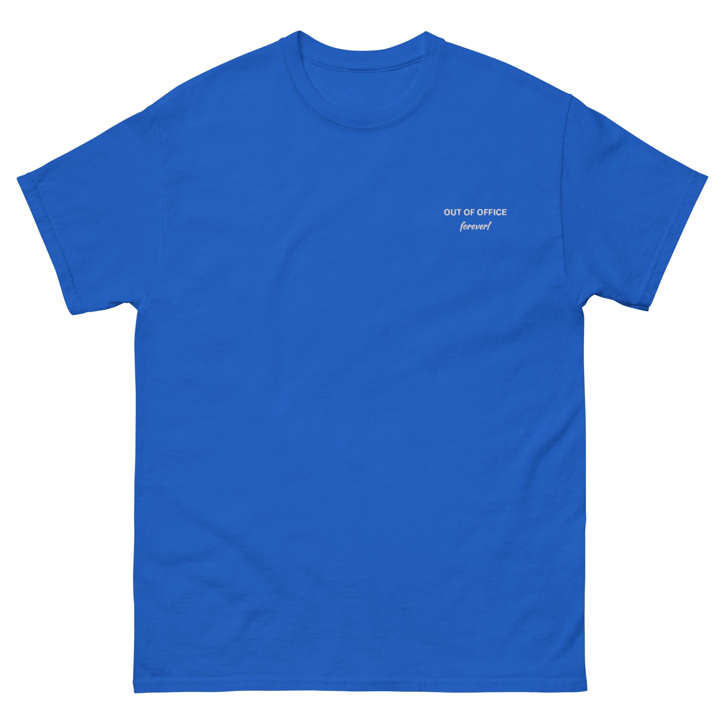 OUT OF OFFICE! forever Best Retirement Men's Classic Tee