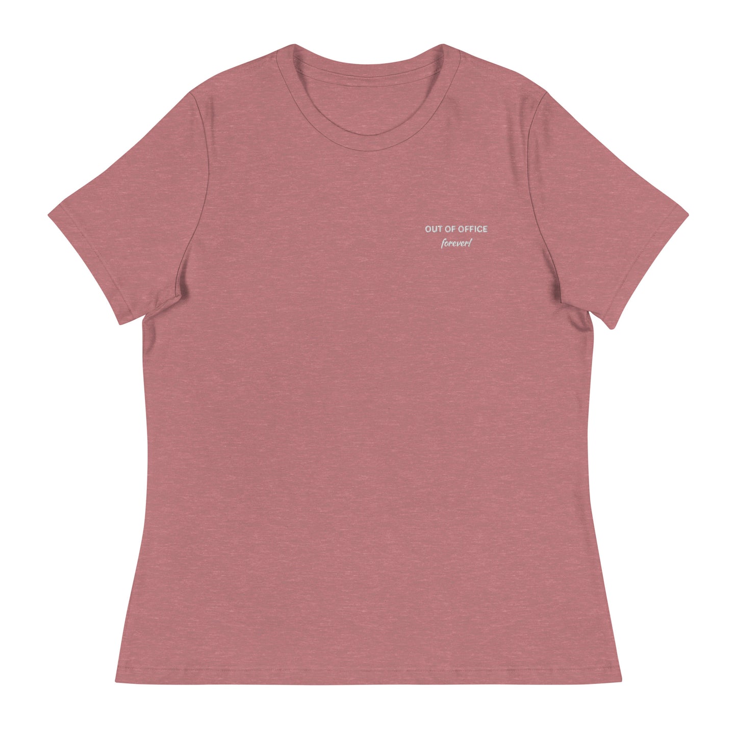 Best Women's Embroidered Retirement Relaxed T-Shirt With Embroidered Words, OUT OF OFFICE forever